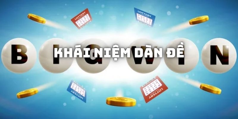 Khái niệm dàn đề 20 số khung 3,5 ngày